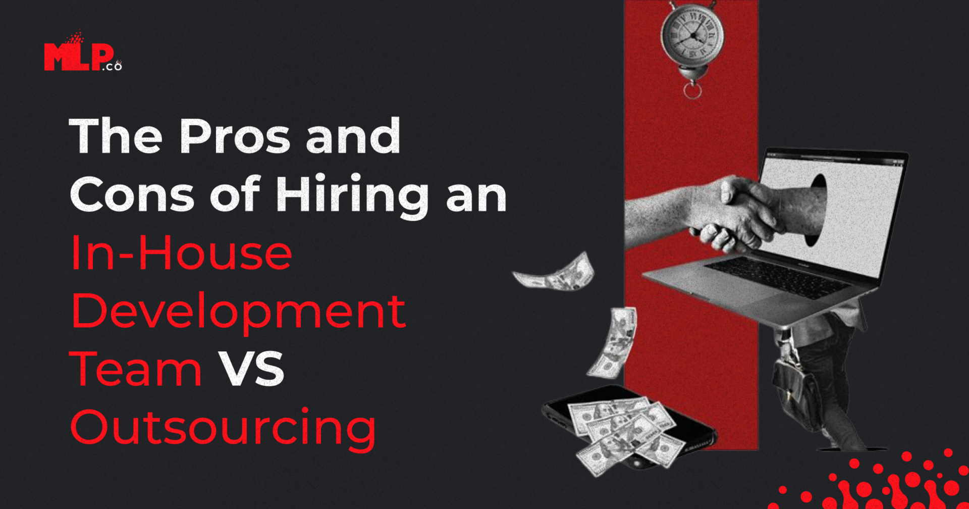 The Pros and Cons of Hiring an In-House Development Team vs Outsourcing